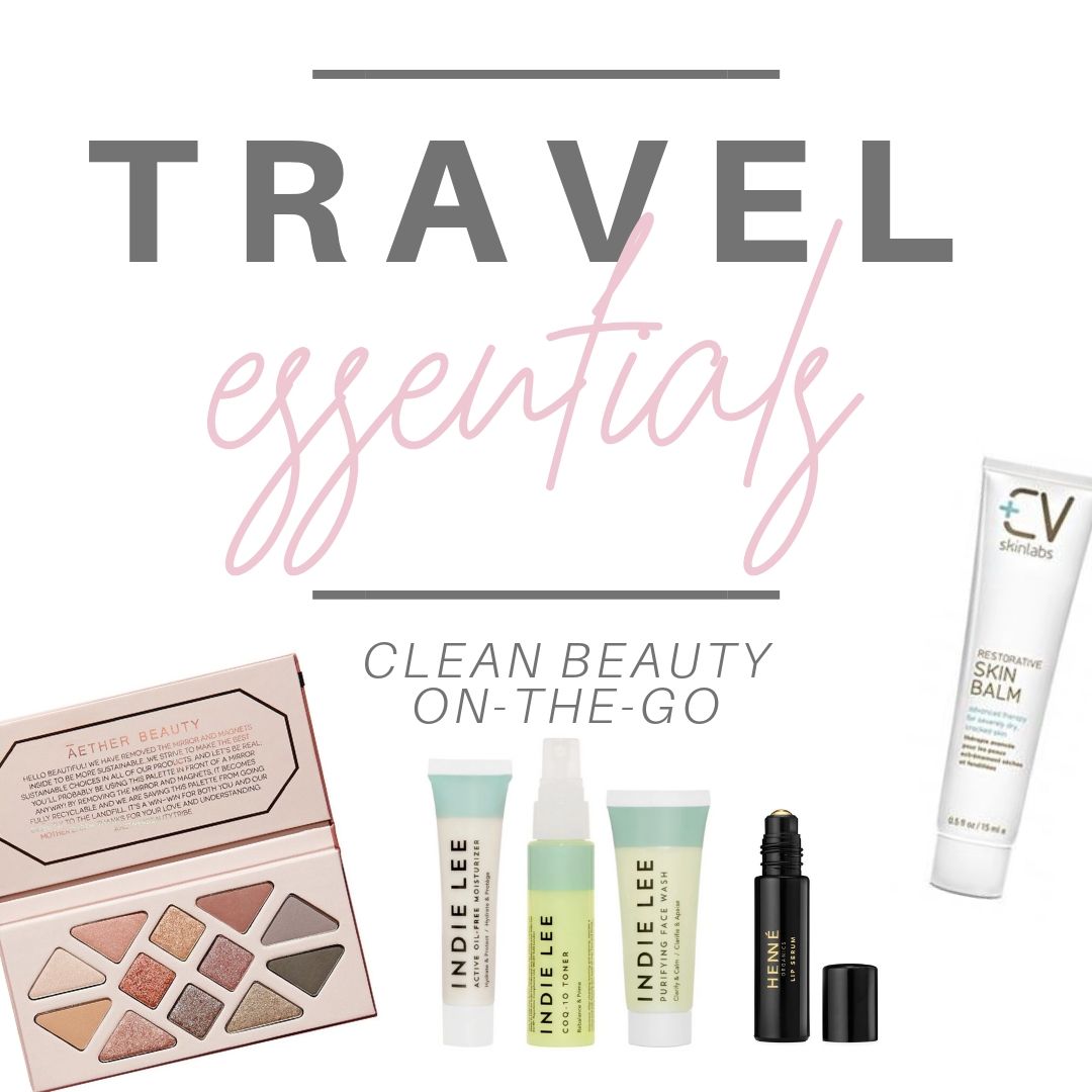 travel essentials: clean beauty on the go