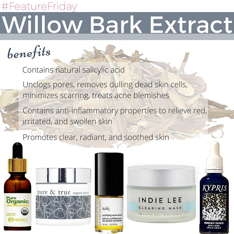 #featurefriday willow bark extract benefits