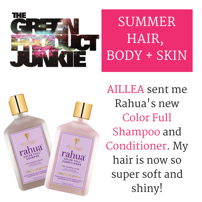 summer hair, body, and skin by the green product junkie. aillea sent me rahua's new color full shampoo and conditioner. my hair is now super soft and shiny!