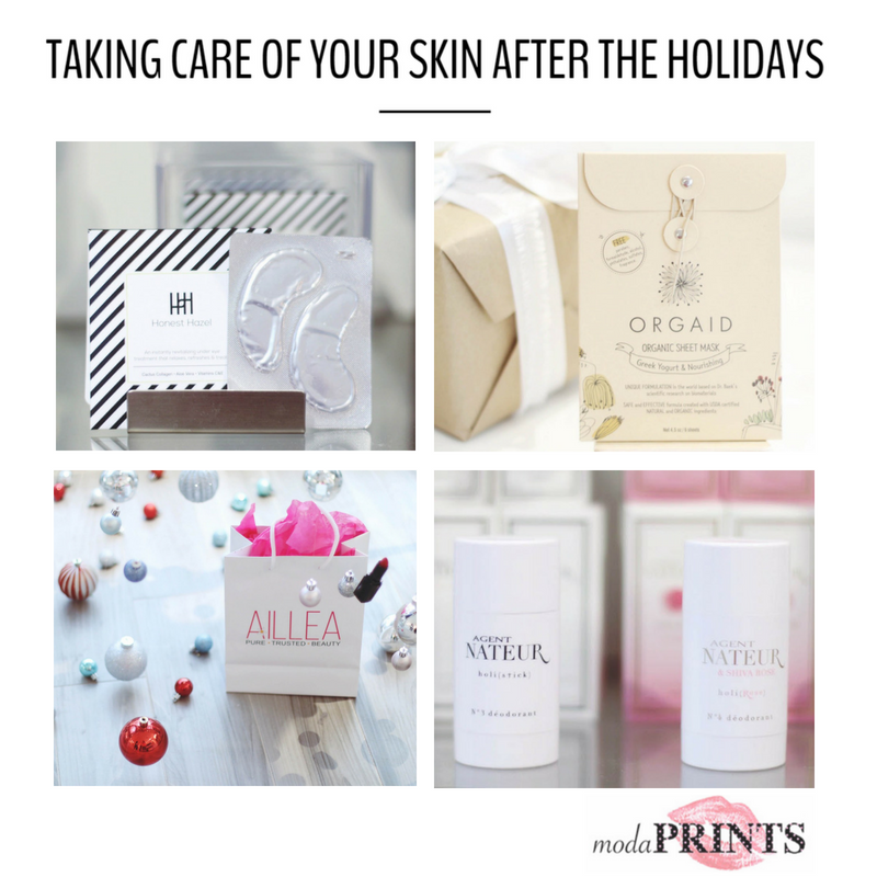 taking care of your skin after the holidays by modaprints