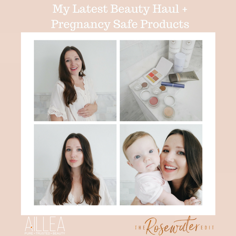 my latest beauty haul and pregnancy safe products. article by the rosewater edit
