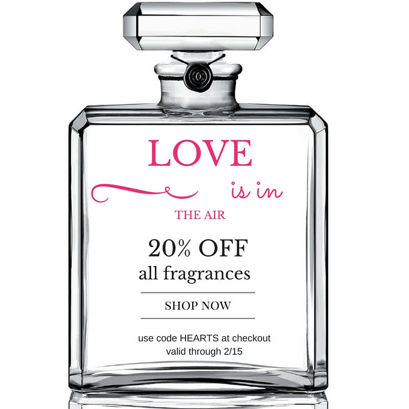 love is in the air: 20% off all fragrances. shop now: use code HEARTS at checkout. valid through 2/15