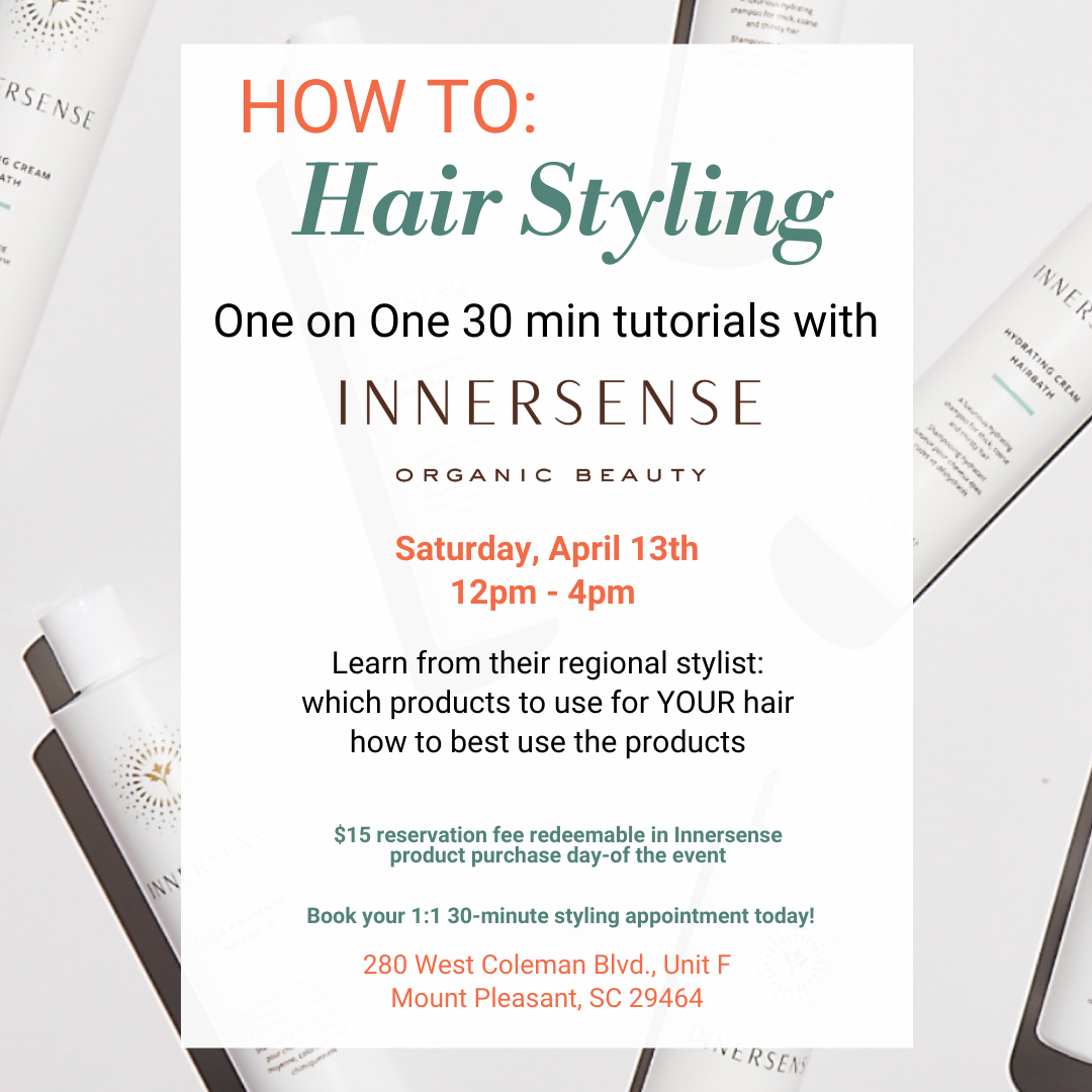 How to: Hair Styling with Innersense — CHARLESTON / MT PLEASANT - AILLEA