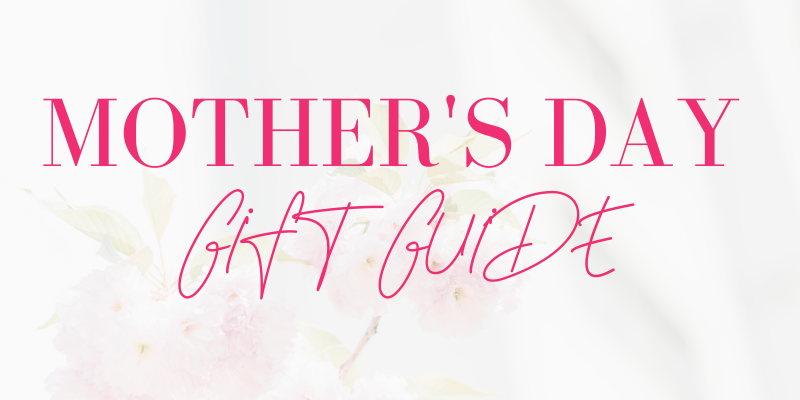 mother's day gift guide