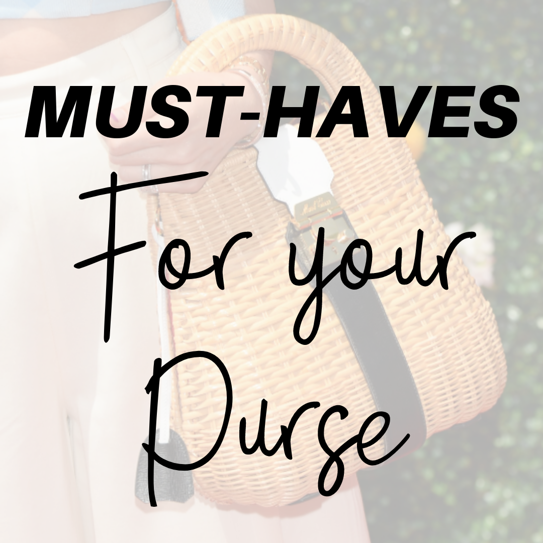 must-haves for your purse 