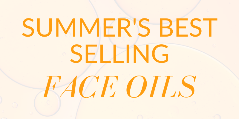 summers best selling face oils