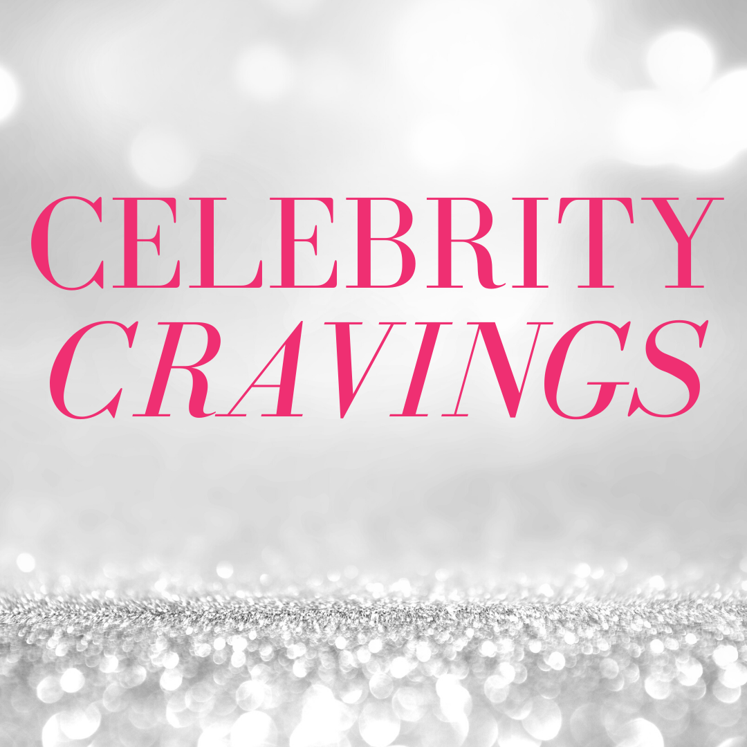 celebrity cravings