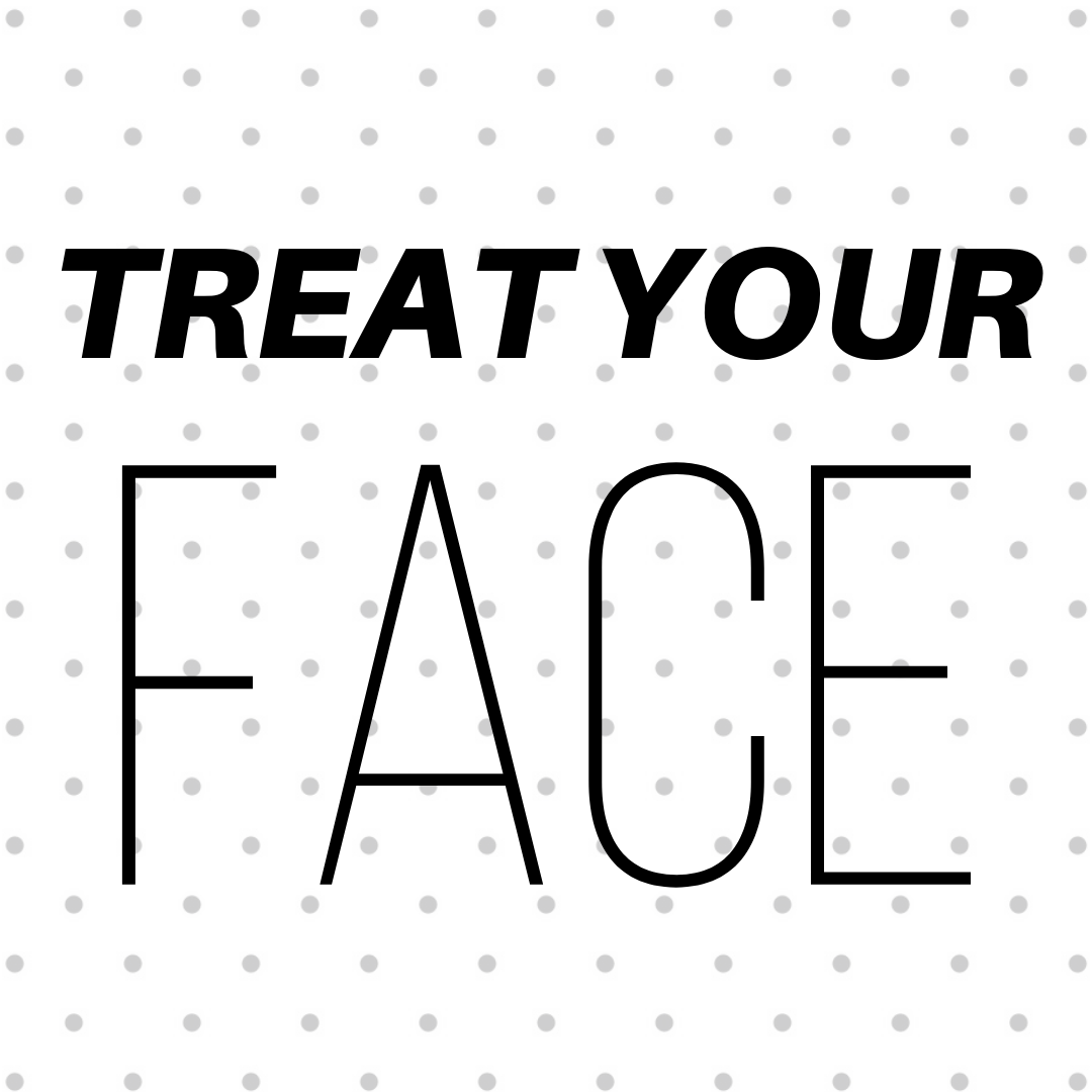 treat your face 