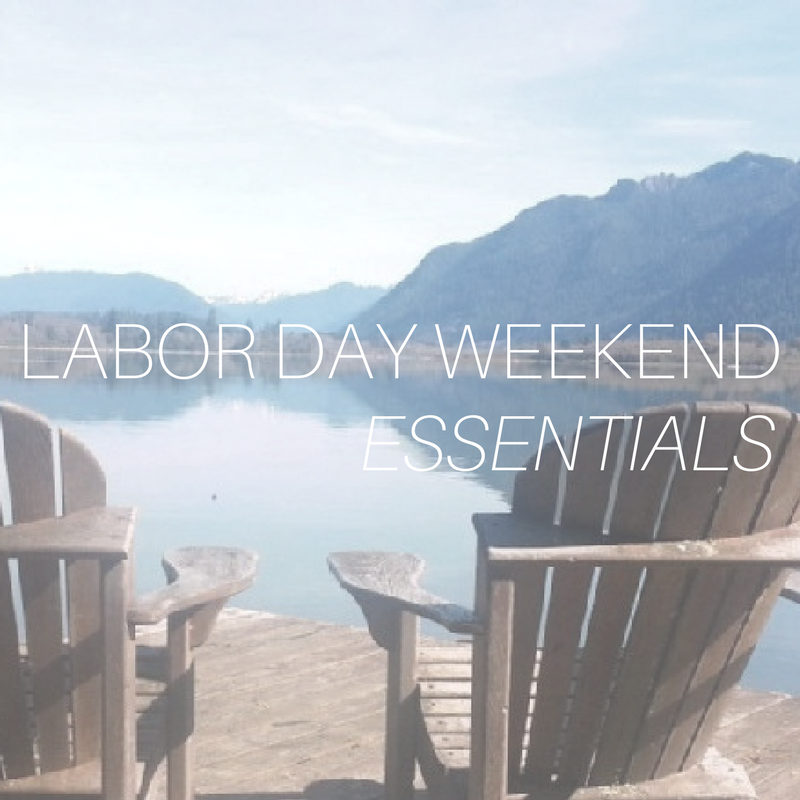 labor day weekend essentials
