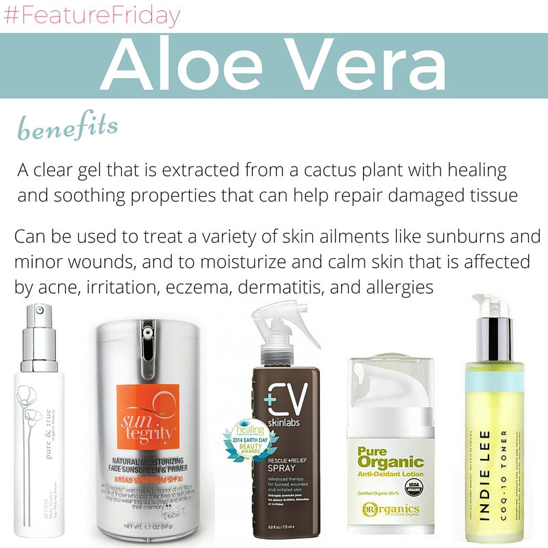 #featurefriday aloe vera benefits 