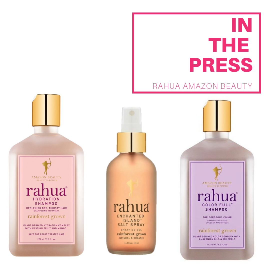 rahua amazon beauty in the press