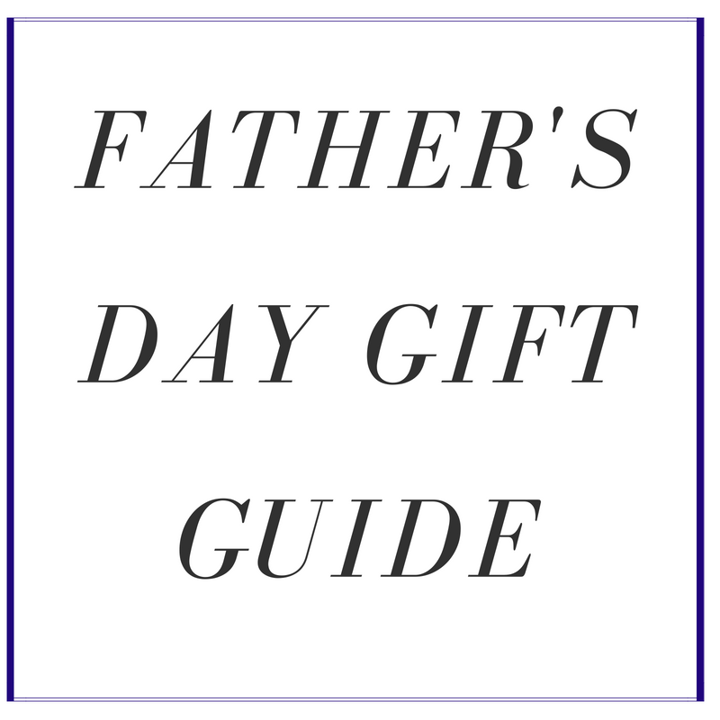 Father's Day Gift Guide 