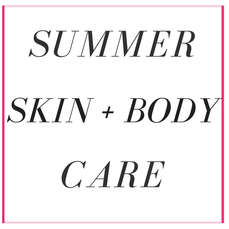 summer skin and body care 