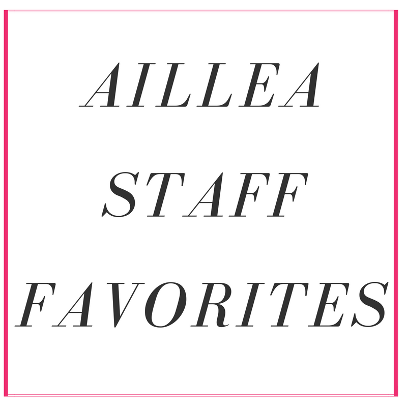 Aillea staff favorites 