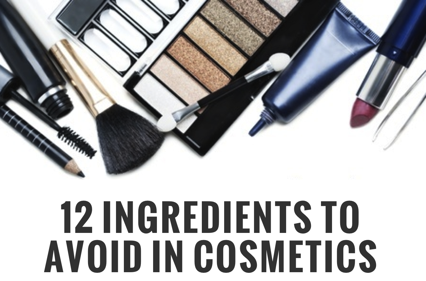 12 ingredients to avoid in cosmetics