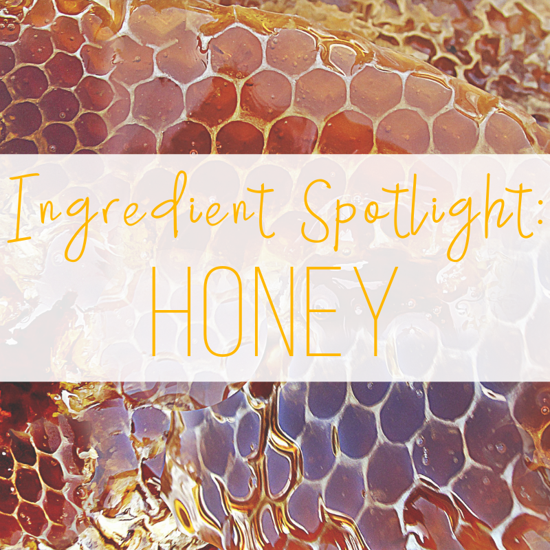 ingredient spotlight: honey 