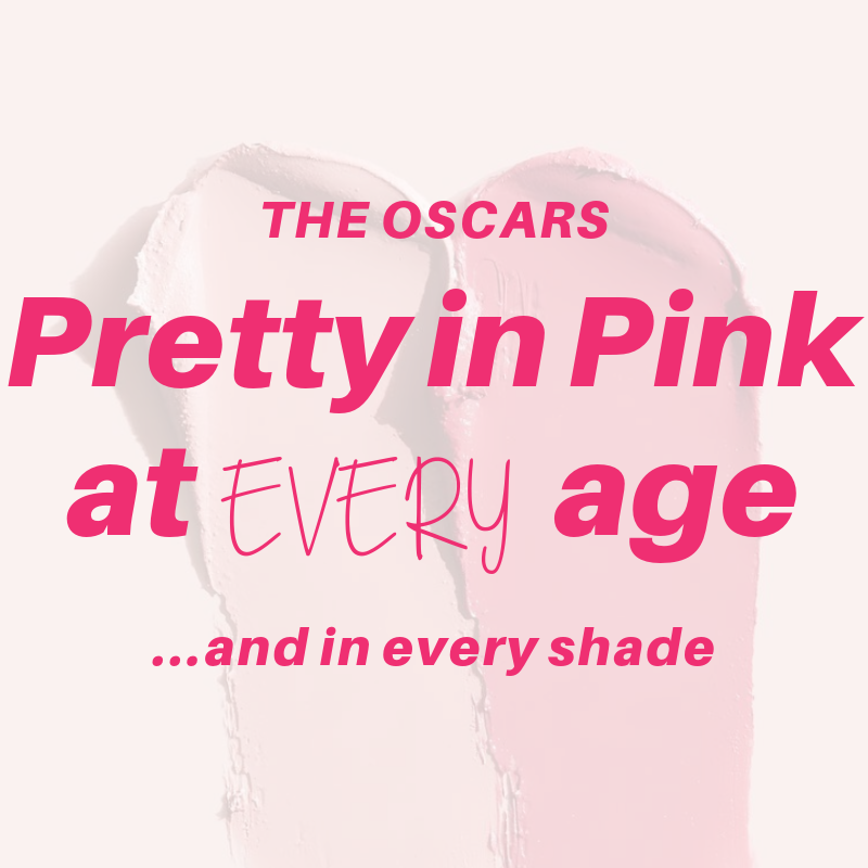 the oscars: pretty in pink at every age...and in every shade