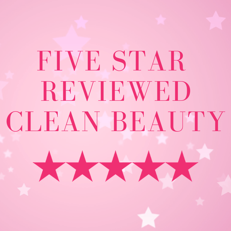 five star reviewed clean beauty
