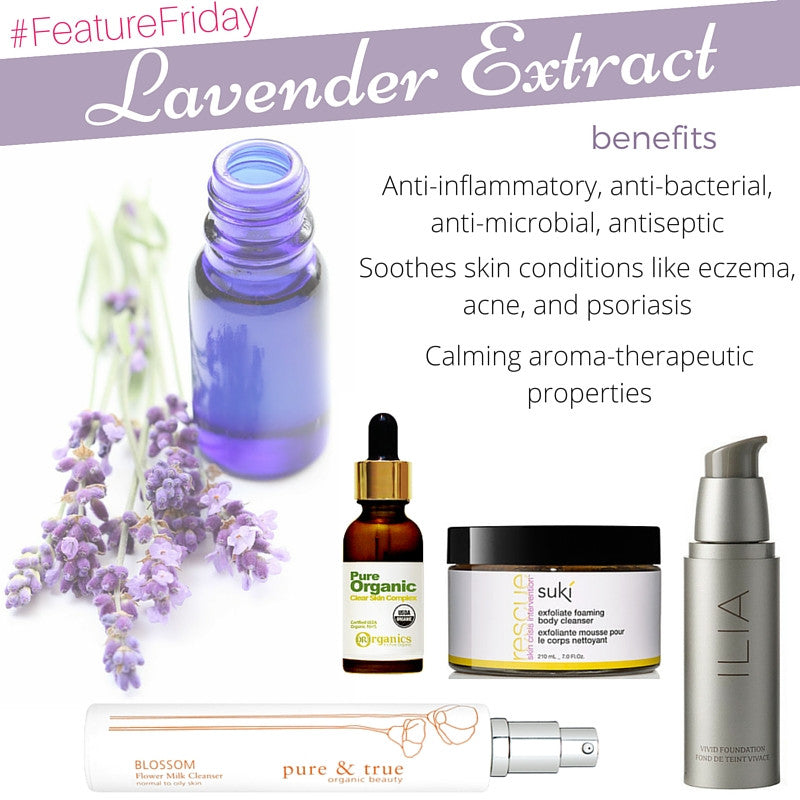 #featurefriday lavender extract benefits 