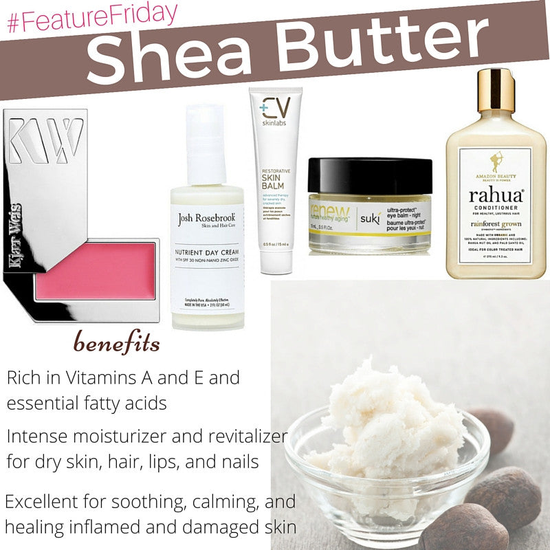 #featurefriday shea butter benefits 