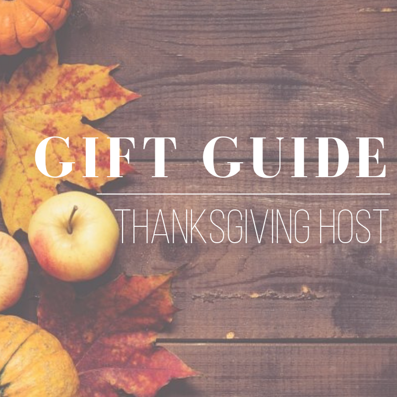 gift guide: thanksgiving host