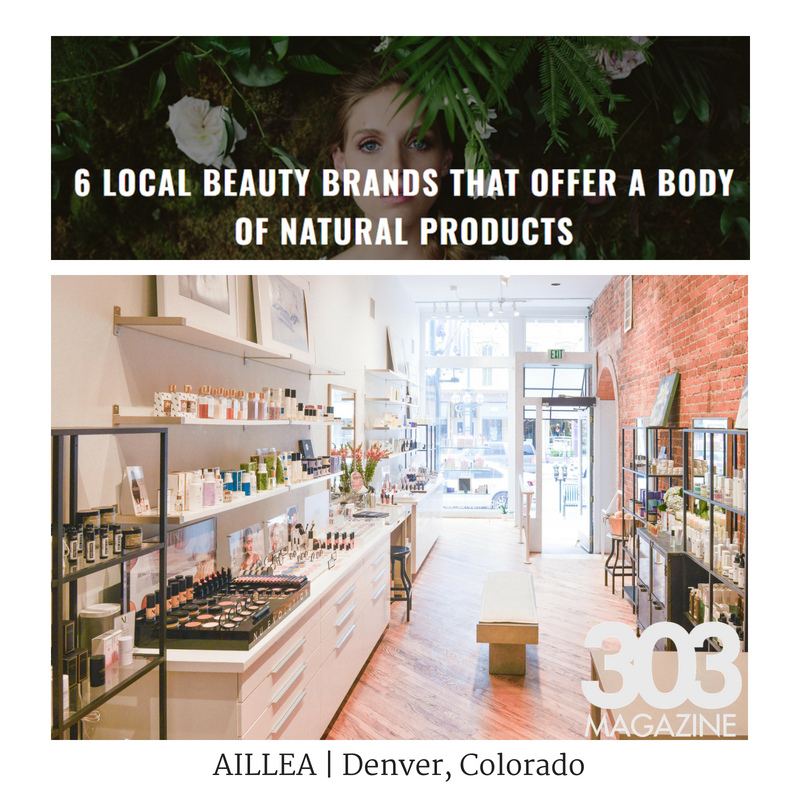 303 magazine features aillea in their article 6 local beauty brands that offer a body of natural products