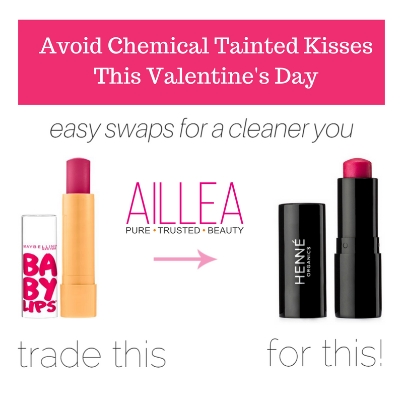 avoid chemical tainted kisses this valentine's day. easy swaps for a cleaner you.