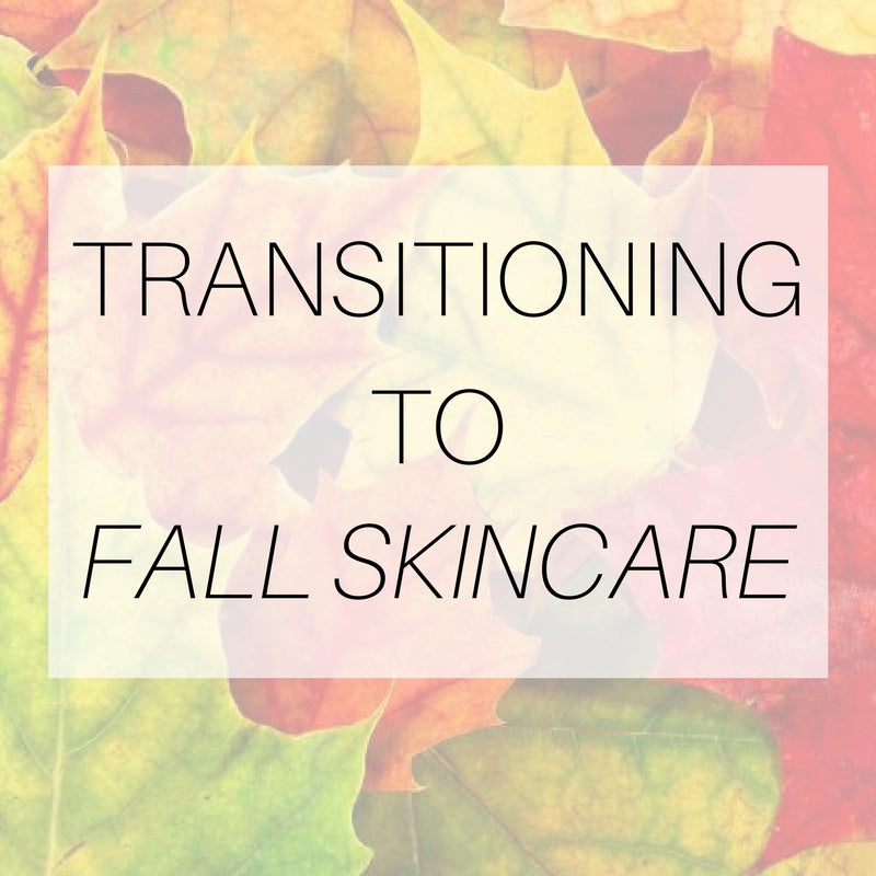 transitioning to fall skincare