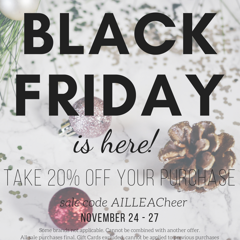 black friday is here! take 20% off your purchase. sale code: AILLEACheer. november 24-27