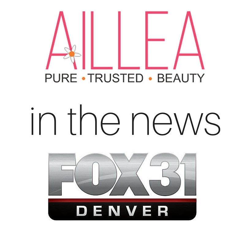 Aillea in the news: Fox 31 Denver